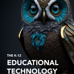 The K-12 Educational Technology Handbook