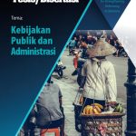 Bunga Rampai Tesis/Disertasi Tema: Kebijakan Publik dan AdministrasiKelompok Ilmu Sosial